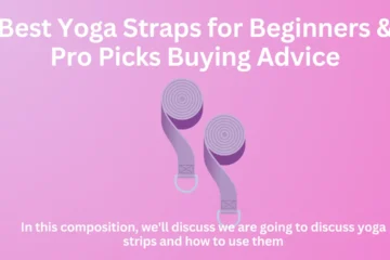 Best Yoga Straps for Beginners & Pro Picks Buying Advice