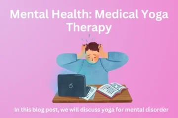 Mental Health: Medical Yoga Therapy