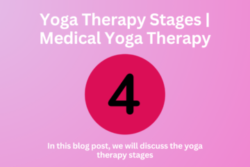 Yoga Therapy Stages | Medical Yoga Therapy